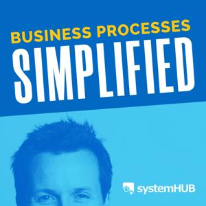 Business Processes Simplified Podcast by SYSTEMology