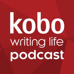 Kobo Writing Life Podcast by Kobo Writing Life