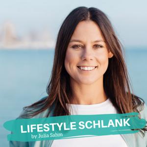 LIFESTYLE SCHLANK - abnehmen ohne Diät by Julia Sahm - Abnehmcoach, Autorin, Life Coach, Heilpraktikerin für Psychotherapie