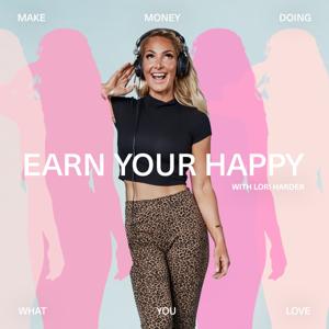 Earn Your Happy by Lori Harder