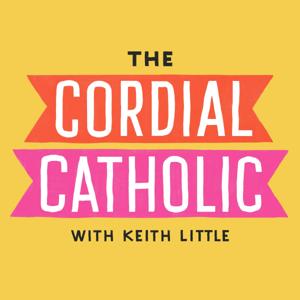 The Cordial Catholic by Keith Little