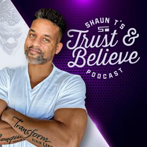 Trust and Believe with Shaun T by Shaun T
