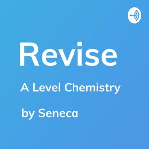 Revise - A Level Chemistry Revision by Seneca Learning Revision