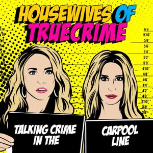 Housewives of True Crime by Gretchen Macaulay and Tabitha Kane