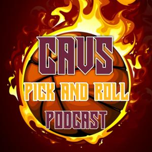 Cavs Pick and Roll Podcast by Cavs Pick and Roll