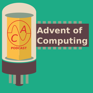 Advent of Computing by Sean Haas