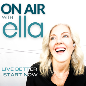 On Air with Ella | Motivation & Mindset