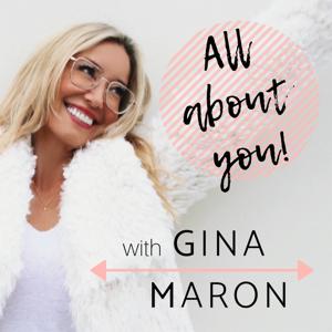 All About You  with Gina Maron