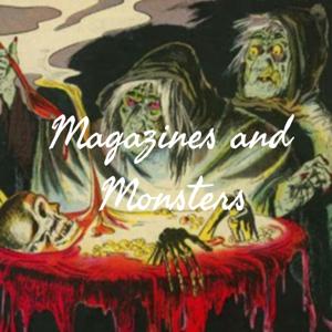 Magazines and Monsters by Magazines and Monsters