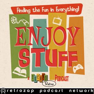 Enjoy Stuff: A TechnoRetro Podcast by JediShua and Jovial Jay