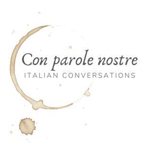 Con parole nostre by Con parole nostre - Italian conversations