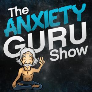 The Anxiety Guru Show by Paul Dooley