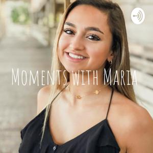 Moments with Maria