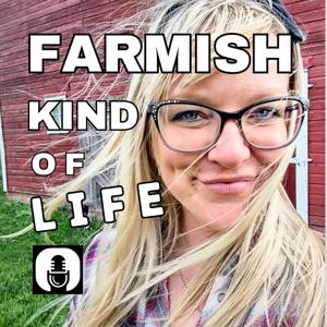 A Farmish Kind of Life by Amy Dingmann