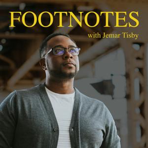 Footnotes with Jemar Tisby by The Witness