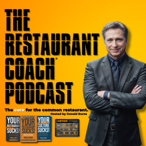 The Restaurant Coach Podcast by Donald Burns