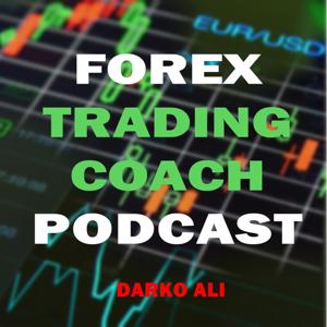 Forex Trading Coach Podcast by Darko Ali & Vic Noble