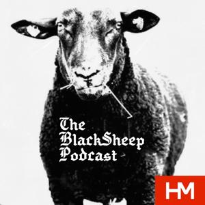 The BlackSheep Podcast: Presented by HM Magazine by The BlackSheep Podcast: Presented by HM Magazine