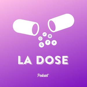 La Dose - Podcast