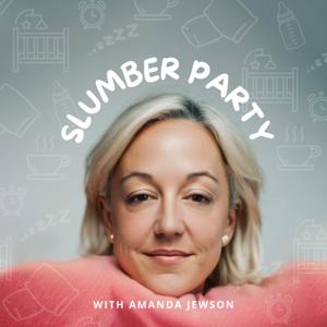 Slumber Party with Amanda Jewson