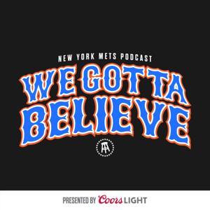 Mets Podcast - We Gotta Believe by Barstool Sports