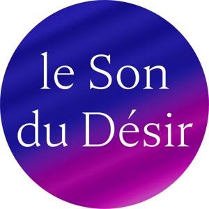 Le Son du Désir podcast érotique by le son du desir