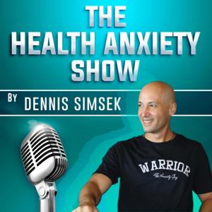 Health Anxiety Podcast Show by The Anxiety Guy