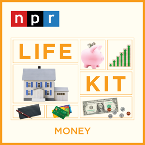 Life Kit: Money by NPR