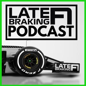 The Late Braking F1 Podcast by The Late Braking F1 Podcast