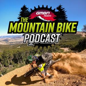 GMBN Presents The Mountain Bike Podcast by GMBN Presents The Mountain Bike Podcast