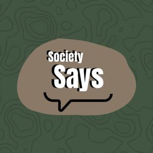 Society Says