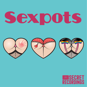 Sexpots by Secret Recordings