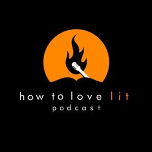 How To Love Lit Podcast by Christy and Garry Shriver