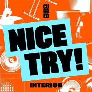 Nice Try! by Curbed