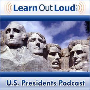U.S. Presidents Podcast by LearnOutLoud.com