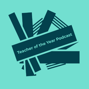 Teacher of the Year Podcast