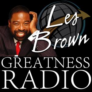 Les Brown Greatness Radio by Les Brown