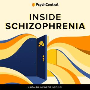 Inside Schizophrenia by Healthline Media
