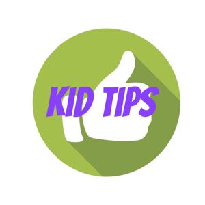 Kid tips