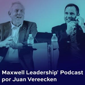 Maxwell Leadership Podcast por Juan Vereecken by Juan Vereecken