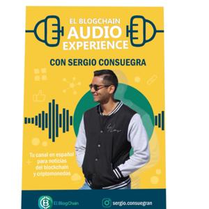 El BlogChain Audio Experience con Sergio Consuegra