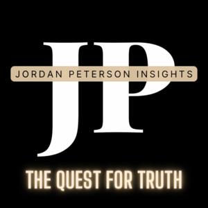 Jordan Peterson Insights: The Quest for Truth by Jordan Peterson