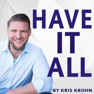 Have It All by Kris Krohn