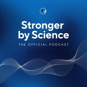 The Stronger By Science Podcast