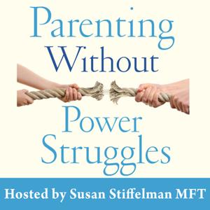 Parenting Without Power Struggles by Susan Stiffelman
