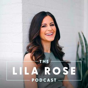 The Lila Rose Podcast by Lila Rose