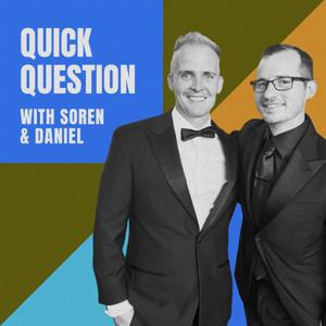 Quick Question with Soren and Daniel by Quick Question with Soren and Daniel