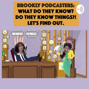 Brookly Podcasters: What Do They Know? by Rachel