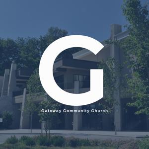 Gateway Community Church Sermons by Gateway Community Church
