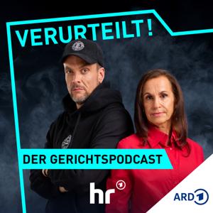 Verurteilt! Der Gerichtspodcast by Hessischer Rundfunk